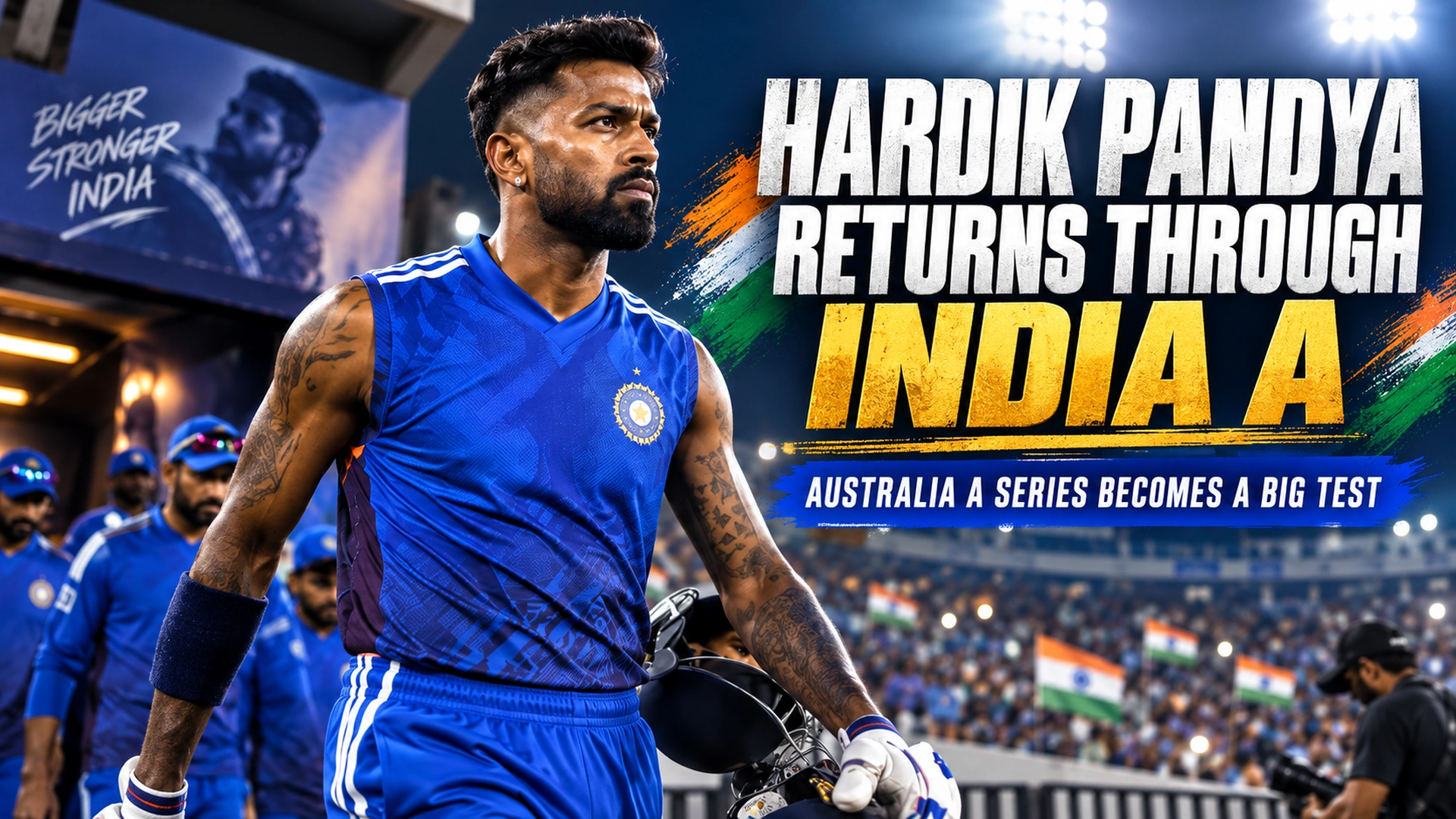 Bilibilii editorial thumbnail for Hardik Pandya Returns Through India A — Why the Australia A Series Could Be His Most Important Test Yet
