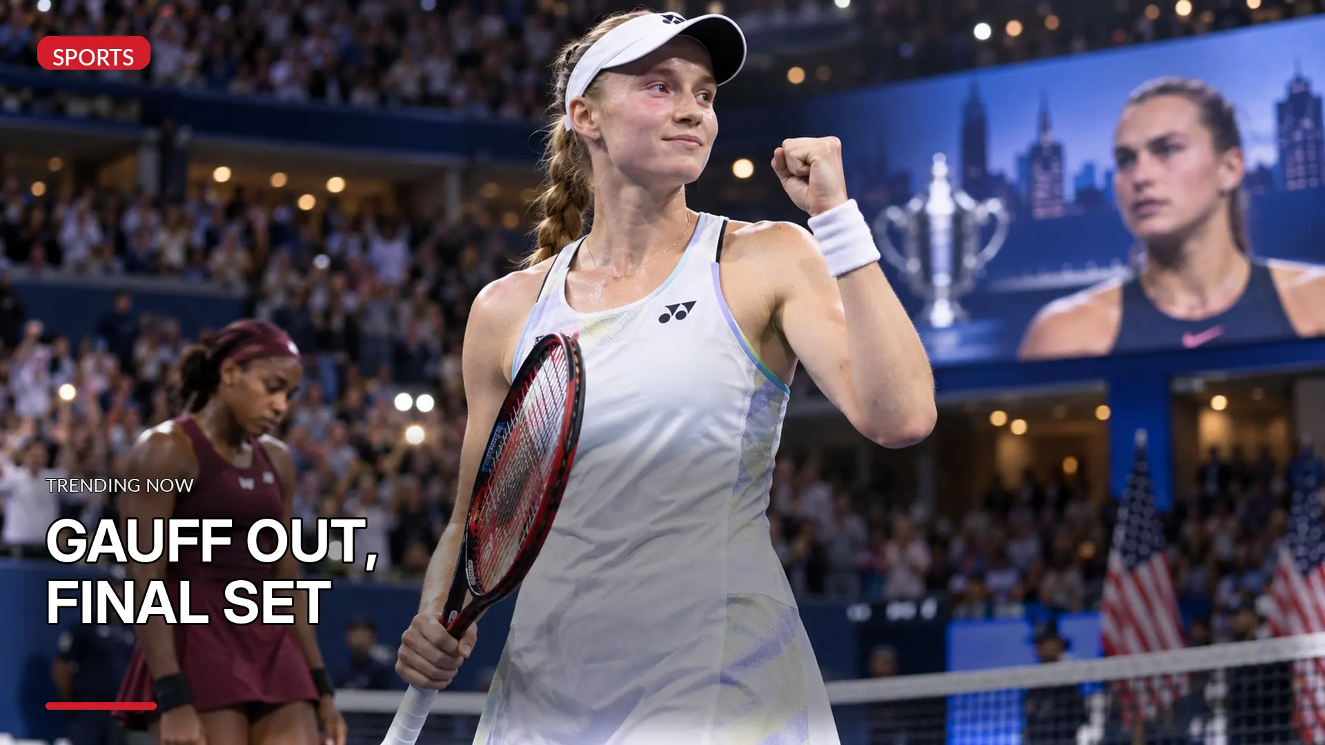 COCO GAUFF KNOCKED OUT: RYBAKINA SETS UP US OPEN FINAL AGAINST SABALENKA